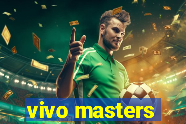 vivo masters